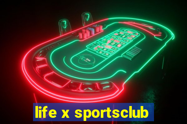 life x sportsclub